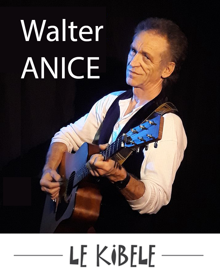Concert de Walter ANICE, le 6 Mars - Petit Théâtre du Kibélé