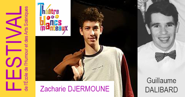 Guillaume DALIBARD et Zacharie DJERMOUNE, le 4 Juin - Théâtre des Blancs-Manteaux