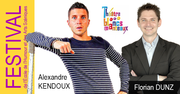 Alexandre KENDOUX et Florian DUNZ, le 7 Juin - Théâtre des Blancs-Manteaux