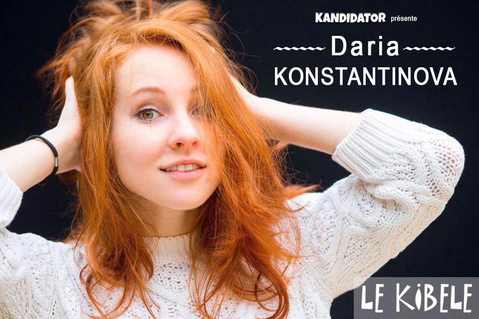 Daria KONSTANTINOVA, le 2 Avril - Petit Théâtre du Kibélé