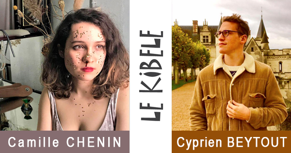 Cyprien BEYTOUT et Camille CHENIN, le 6 Janvier - Kibélé | Café-Théâtre